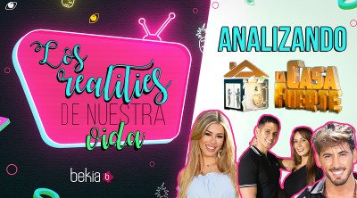 'La casa fuerte': Análisis de sus concursantes y las tramas